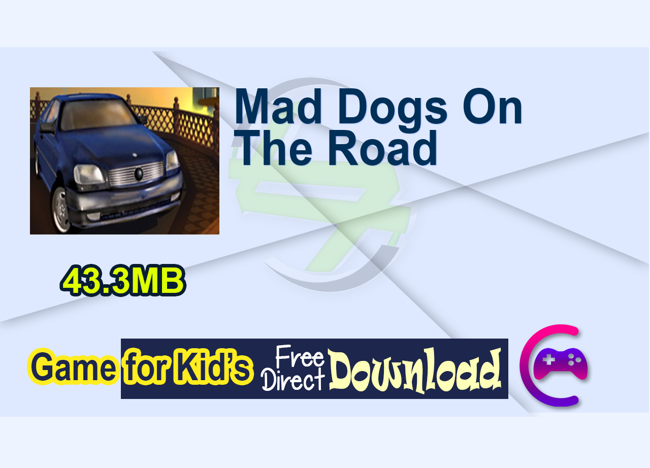 Mad Dogs On The Road