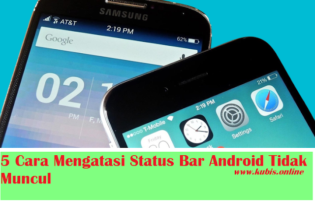 5 Cara Mengatasi Status Bar Android Tidak Muncul Dan Tidak Bisa Ditarik Kebawah