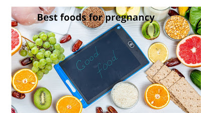 Best foods for pregnancy