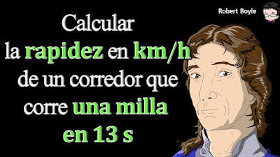 👉 Enunciado: Un corredor lento corre una milla en 13 minutos. Calcule la rapidez en km/h por factor de conversión y reemplazo algebraico. (1 mi = 1609 m; 1 in = 2.54 cm.)