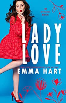 Book Review: Lady Love. by Emma Hart, 4 stars