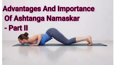 Advantages And Importance Of Ashtanga Namaskar - Part II