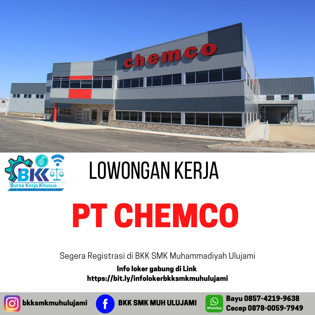 Loker Pemalang PT Chemco BKK SMK Muhammadiyah Ulujami