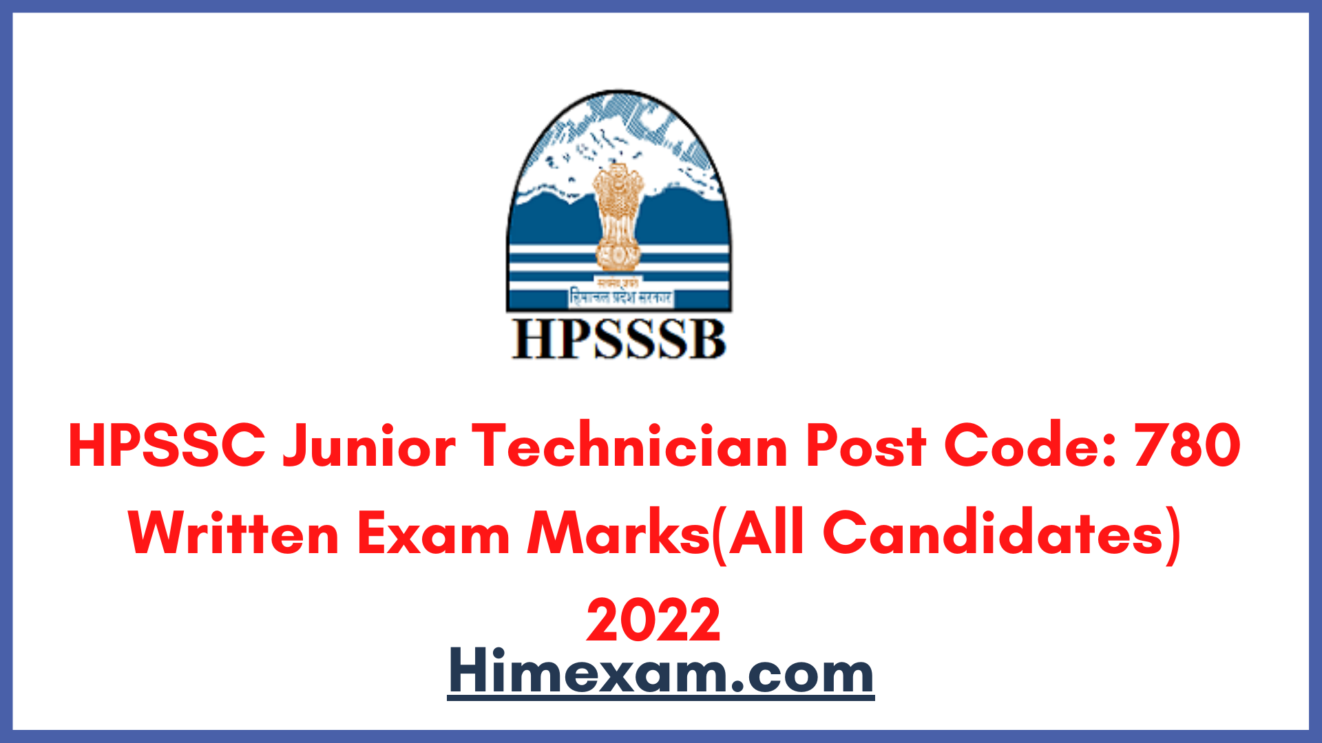 HPSSC Junior Technician Post Code: 780 Written Exam Marks(All Candidates) 2022