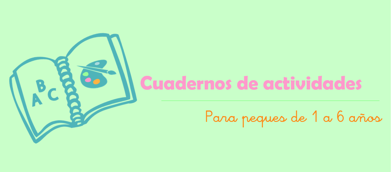 cuadernos actividades 0 a 6 años