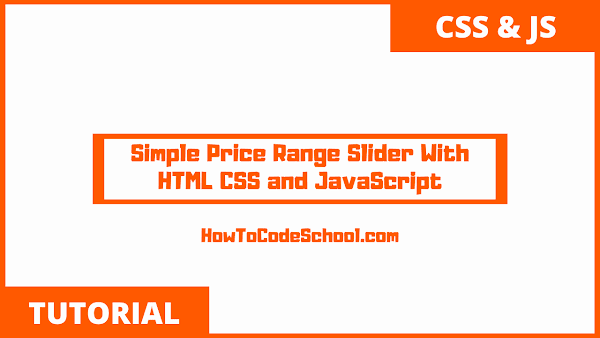 Simple Price Range Slider With HTML CSS and JavaScript