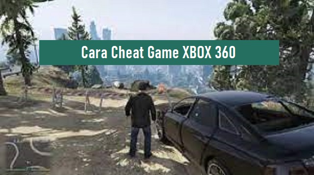  Bagi anda yang tengah mencari cara cheat GTA  Cara Cheat Game XBOX 360 Terbaru