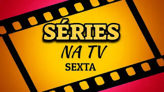 Séries na TV, sexta 10/12/2021