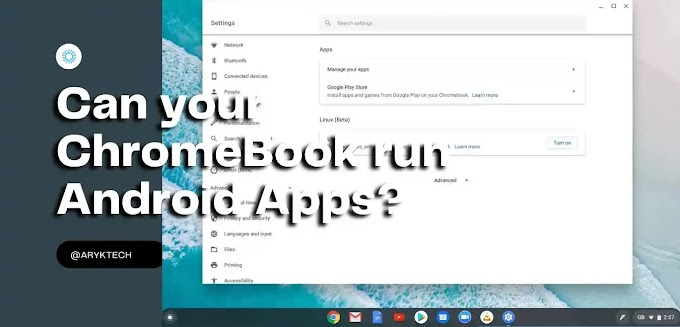 How to Know if your ChromeBook Can Run Android Apps