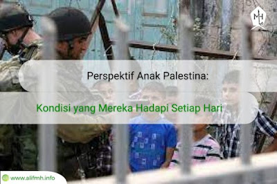 Berita - Perspektif Anak Palestina: Kondisi yang Mereka Hadapi Setiap Hari