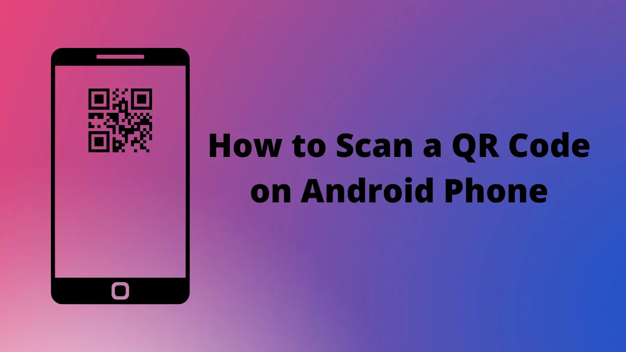how to scan a qr code on android phone