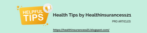 Health Tips by Healthinsurancess21