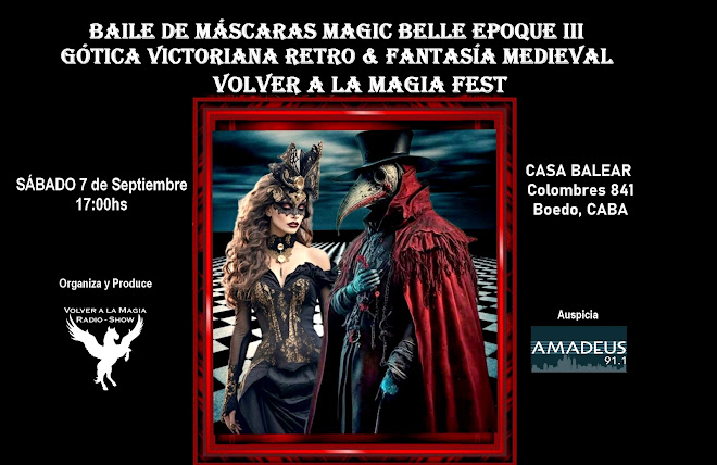 BAILE DE MASCARAS MAGIC BELLE EPOQUE III VOLVER A LA MAGIA FEST