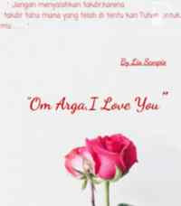 Novel Om Arga, I Love You Karya Lia Scorpio Full Episode