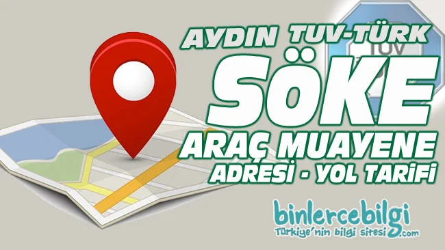 Aydın Söke araç muayene istasyonu, Söke araç muayene iletişim adres yol tarifi, Söke araç muayene randevu, adresi, telefonu, online randevu al.