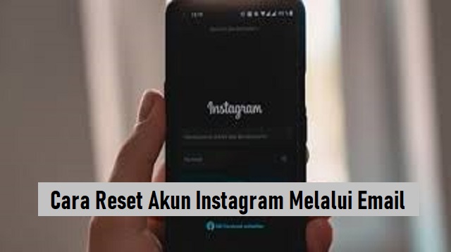 Cara Reset Akun Instagram