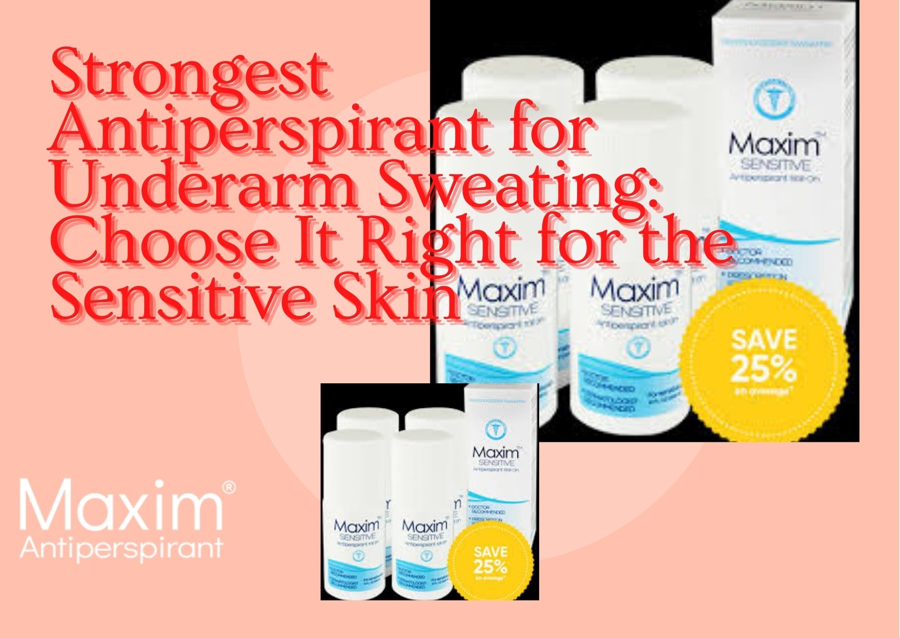 Strongest antiperspirant for underarm sweating