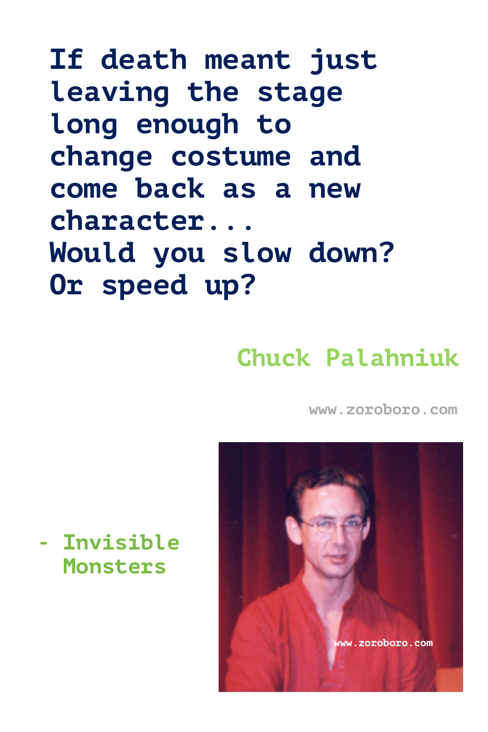 Chuck Palahniuk Quotes Part 1. Chuck Palahniuk Books Quotes. Chuck Palahniuk Fight Club, Invisible Monsters, Choke & Survivor (Palahniuk novel). Fight Club Quotes. Fight Club Book. Chuck Palahniuk Quotes.