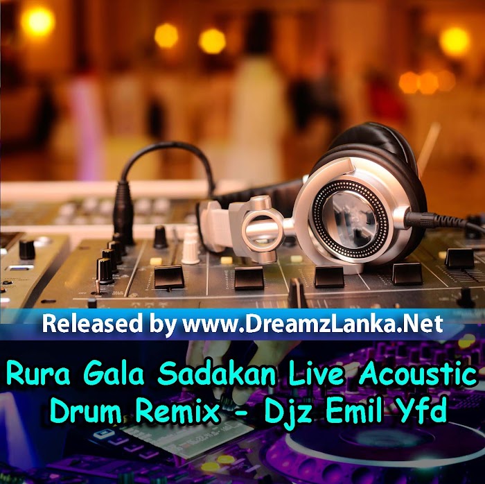 Rura Gala Sadakan Live Acoustic Drum Remix - Djz Emil Yfd