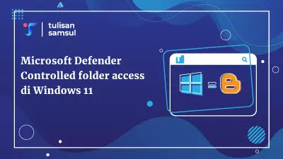 Microsoft Defender Controlled folder access di Windows 11