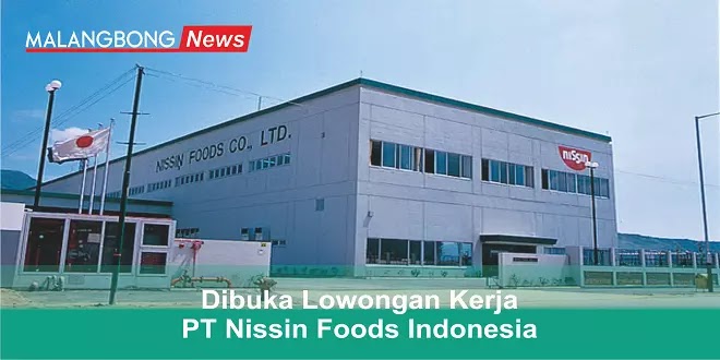 Lowongan kerja PT Nissin Foods Indonesia