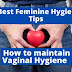 How to maintain vaginal hygiene - 7 best feminine hygiene tips 