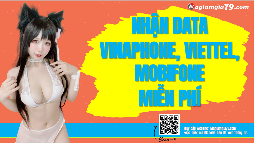 Nhận Data Viettel, Vinaphone, Mobifone miễn phí