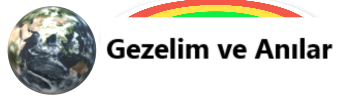 Gezelim ve Anılar