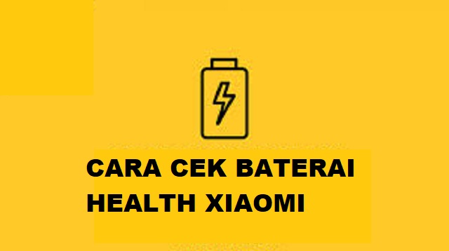 Cara Cek Baterai Health Xiaomi