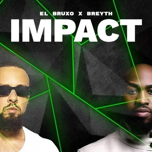 El Bruxo x Breyth – Impact (Afro House) 2022 - Dezasseis News