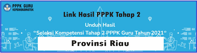 Link Hasil PPPK Tahap 2 Provinsi Riau