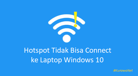 Hotspot Tidak Bisa Connect ke Laptop Windows 10