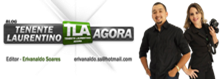TENENTE LAURENTINO AGORA