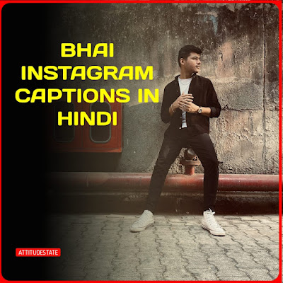 TOP - Bhai Instagram Captions in Hindi