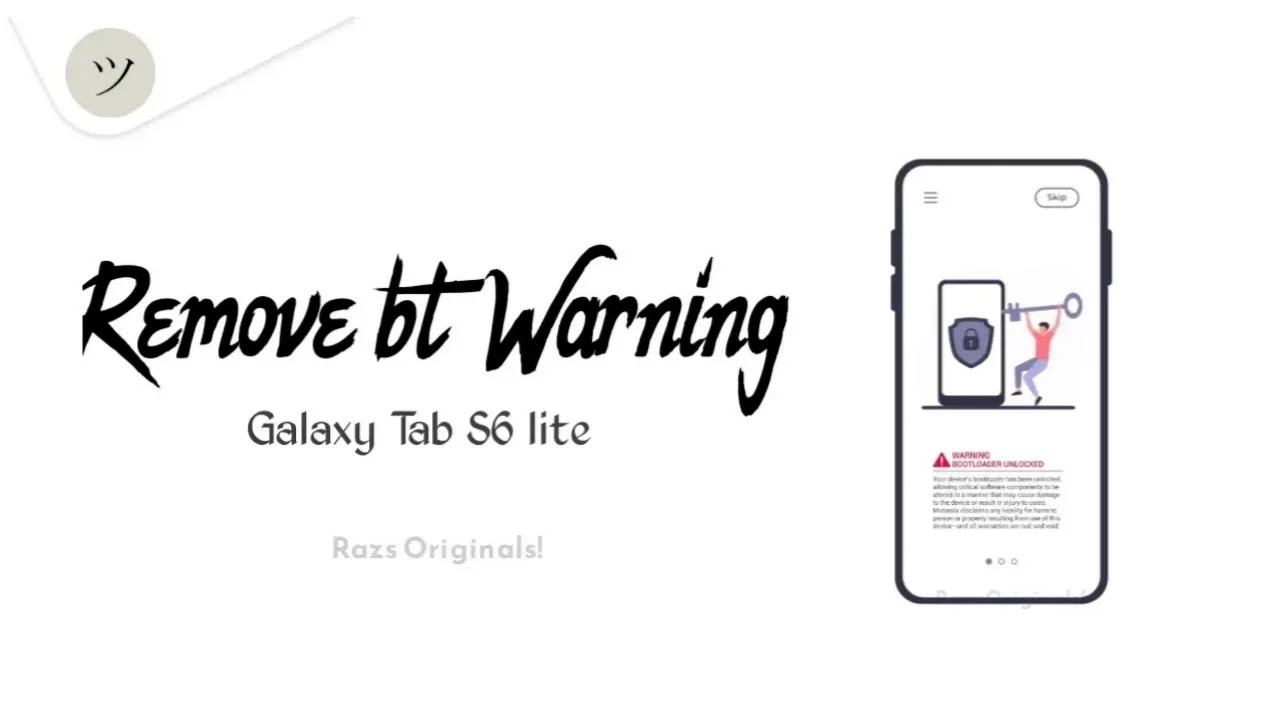 Remove Bootloader warning for Galaxy Tab S6 lite