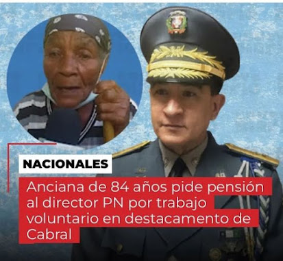 Una señora llamada Lidia Alcántara Contreras solicitó el lunes al director general de la Policía Nacional (@policiard), mayor general Eduardo Alberto Then, una pensión digna para que sean reconocidos los más de 48 años de labores domésticas que realiza, de manera voluntaria, en un destacamento de Cabral, en Barahona.