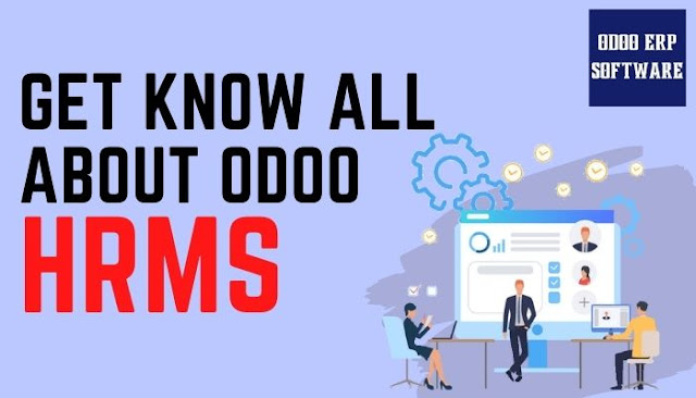 Get Know All About Odoo HRMS