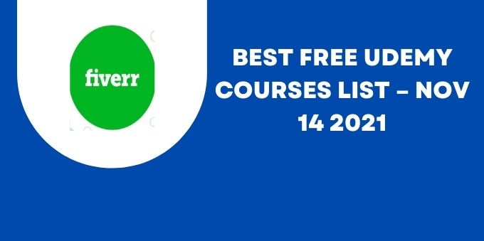 Best Free Udemy Courses List – Nov 14 2021
