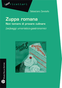I miei libri: ZUPPA ROMANA (Mauro Pagliai).