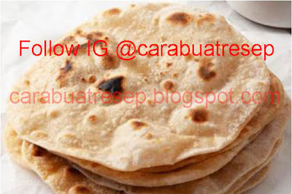 CARA MEMBUAT ROTI CHAPATI KHAS INDIA LEMBUT