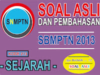 Soal dan Pembahasan Sejarah SBMPTN Tahun 2013 (Kode 213)