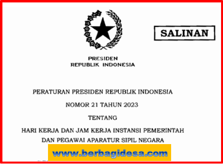 Perpres Nomor 21 Tahun 2023 Tentang Hari Kerja Dan Jam Kerja Instansi Pemerintah Dan Pegawai ASN, Perpres Nomor 21 Tahun 2023