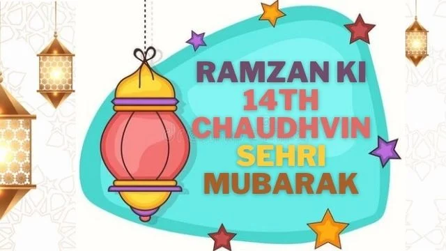 Ramzan Ki 14th Chaudhvin Sehri Mubarak