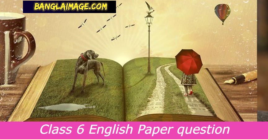 Class 6 english 2nd paper book 2022, class 6 english 2nd paper book pdf, class 6 english 2nd paper question, class 6 english 2nd paper boi, class six english 2nd paper book 2022, class six english 2nd paper book pdf, class six english 2nd paper book nctb, class six english 2nd paper guide 2022, class six english 2nd paper guide pdf, class six english 2nd paper note book 2022, class 6 english 2nd paper book pdf in Bengali, nctb book of class six, class 6 english 2nd paper  book solution, class 6 guide book pdf, class 6 guide book pdf 2022, ইংরেজি দ্বিতীয় পত্র বই class 6, গণিত বই pdf, আমার ইংরেজি দ্বিতীয় পত্র বই ষষ্ঠ শ্রেণি, ষষ্ঠ শ্রেণীর ইংরেজি দ্বিতীয় পত্র বই ডাউনলোড, ইংরেজি দ্বিতীয় পত্র বই ষষ্ঠ শ্রেণি, ষষ্ঠ শ্রেণির ইংরেজি দ্বিতীয় পত্র বই ২০২২, ষষ্ঠ শ্রেণীর ইংরেজি দ্বিতীয় পত্র বই পিডিএফ, ষষ্ঠ শ্রেণির ব্যাকরন বই pdf 2022, ষষ্ঠ শ্রেণীর ইংরেজি দ্বিতীয় পত্র গাইড, ষষ্ঠ শ্রেণীর ইংরেজি দ্বিতীয় পত্র গাইড পিডিএফ, ষষ্ঠ শ্রেণীর ইংরেজি দ্বিতীয় পত্র গাইড pdf 2022, ষষ্ঠ শ্রেণীর ইংরেজি দ্বিতীয় পত্র বই গাইড, ষষ্ঠ শ্রেণীর ইংরেজি দ্বিতীয় পত্র গাইড ডাউনলোড, আমার ইংরেজি দ্বিতীয় পত্র বই ষষ্ঠ শ্রেণি, একের ভিতর সব ষষ্ঠ শ্রেণি, ষষ্ঠ শ্রেণীর গাইড বই ডাউনলোড pdf, ষষ্ঠ শ্রেণীর ইংরেজি দ্বিতীয় পত্র বই প্রশ্ন,