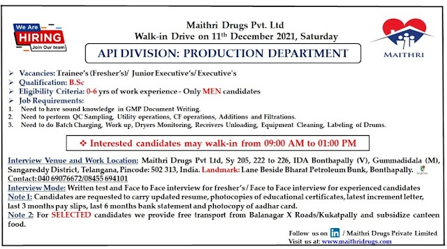 Maithri Drugs | Walk-in for Freshers and Expd in Production on 11th Dec 2021