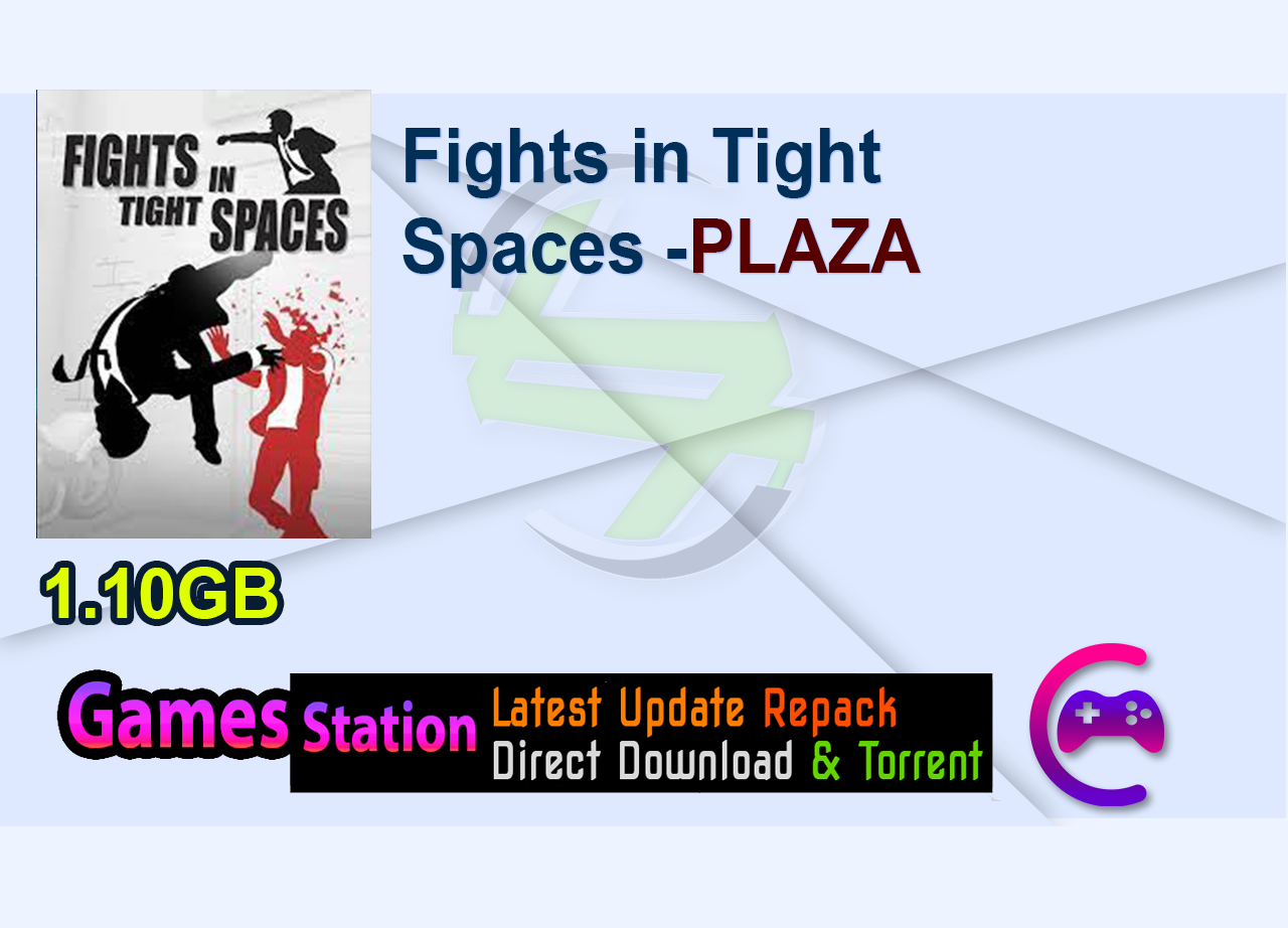 Fights in Tight Spaces -PLAZA