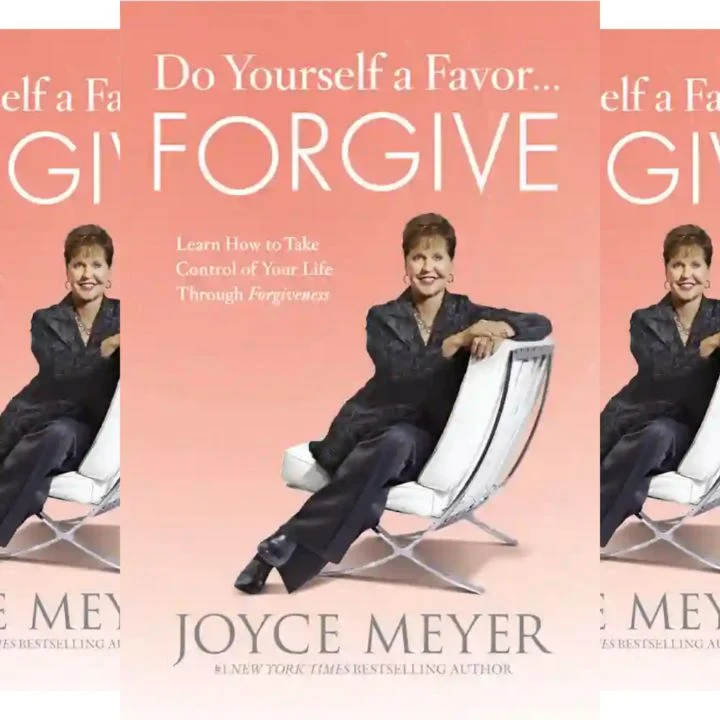 Joyce Meyer's Book: Do Yourself a Favor and Forgive - Learning How to Take Control of Your Life Through Forgiveness - The Important Process of Forgiving and Its Positive Impacts