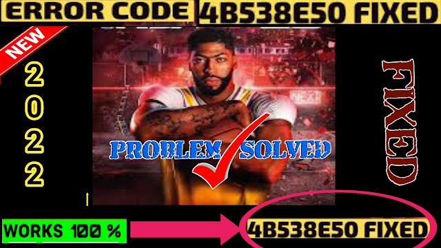 2k20 error code 4b538e50,error code 4b538e50,4b538e50,What is error code 4B538E50?,How do I fix error code 4B538E50 2K22 on PS4?,What does error code 4B538E50 mean on 2K22?