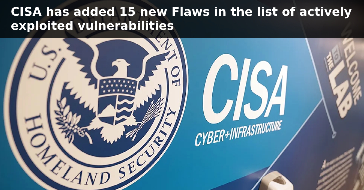 CISA Added 15 New Flaws