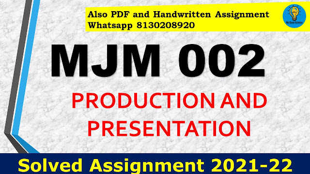 MJM 002 Solved Assignment 2021-22